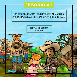 Las Raíces agrarias del conflicto armado en Colombia: el caso Saravena, Turbo y Tumaco