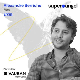 #05 Alexandre Berriche, Fleet