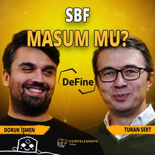 FTX Olayı Sadece Kripto Sektörünün Problemi Değil! | Define #4