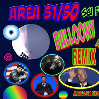 AREA 5150 SCI FI UFO RADIO BALLOONY TUNES REMIX