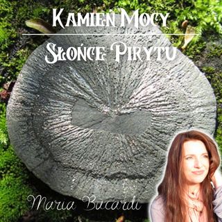 Słońce Pirytu - usuwamy złe emocje | Maria Bucardi