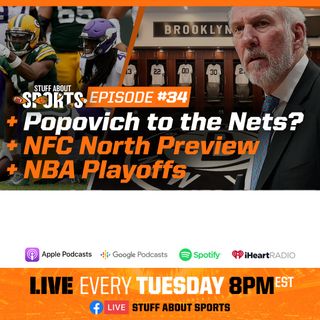 #34 - Popovich to the Nets, NFC North Preview, and NBA Playoffs