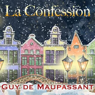 La Confession, Guy de Maupassant (Livre audio)