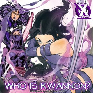 Episode 157 - Who is Kwannon?