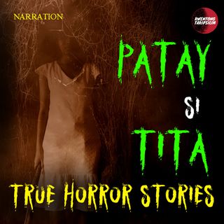 Patay si Tita Horror Stories - Tagalog Horror Stories (True Stories)