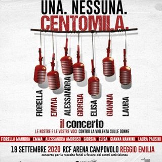 “UNA. NESSUNA. CENTOMILA.“, il concerto, contro la violenza di genere, che sette grandi artiste italiane terranno il 19 settembre 2020.....