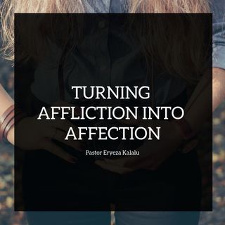 Turning Affliction into Affection.