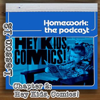 Lesson 12 Chapter 2: Hey Kids, Comics!