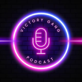 The Victory Gang Podcast