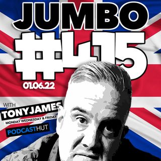 Jumbo Ep:415 - 01.06.22 - Is This A Jubilee Special