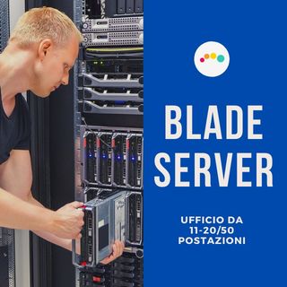 171👍🏻 Server BLADE in un ufficio tra le 11 e le 20/50 postazioni