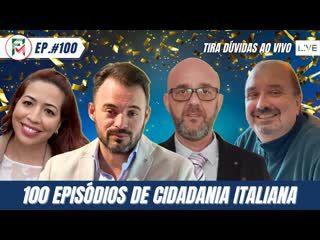 ESPECIAL CIDADANIA ITALIANA TIRA DUVIDAS - FM #100