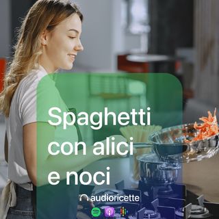 Spaghetti alici e noci