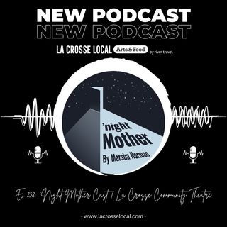 E. 238: 'Night Mother Cast | La Crosse Community Theatre