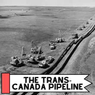 The Trans-Canada Pipeline