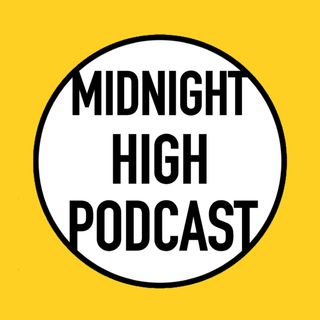 Midnight High Podcast