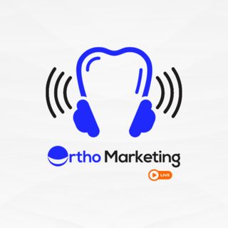 OM Ep. 35: 11 Tips to Market Your Ortho Practice
