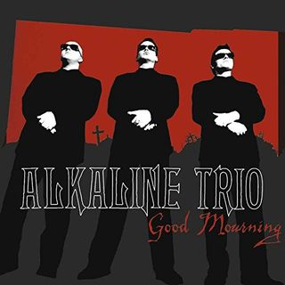 The 2000s: Alkaline Trio — Good Mourning