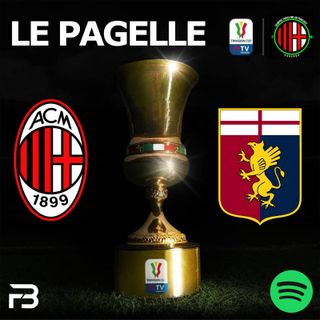 MILAN GENOA 3-1 | LE PAGELLE di COPPA ITALIA