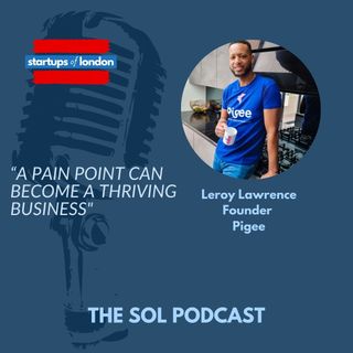 A Pain Point Can Become a Thriving Business with Leroy Lawrence, Founder of Pigee.