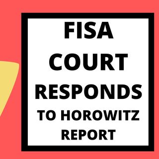 THE FISA COURT RESPONDS TO HOROWITZ REPORT