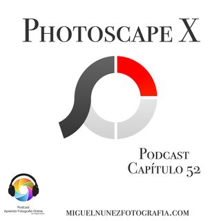 Photoscape X - Capítulo 52 Podcast -