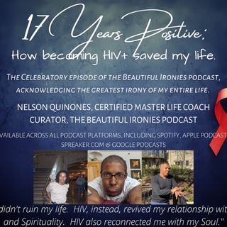 17 Years Positive: How Becoming HIV+ Saved My Life