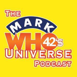 The MarkWHO42's Universe Podcast
