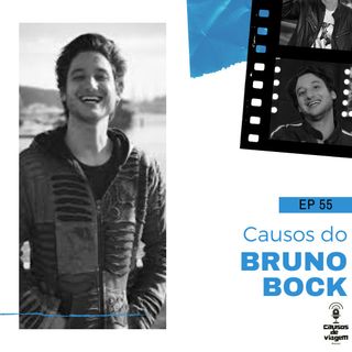 EP 55 - Causos do Bruno Bock