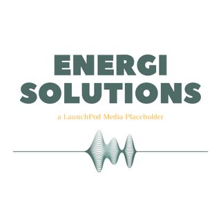 The ENERGI SOLUTIONS Podcast - Podcast Engagement