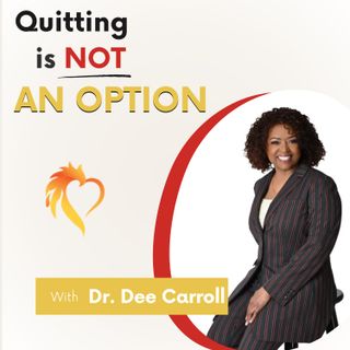 Quitting Is Not An Option - Part 2