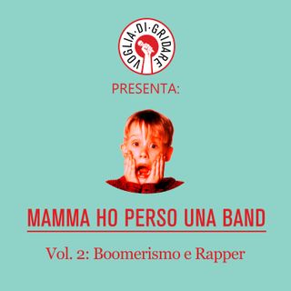 Vol.2: Boomerismo e Rapper (Ospiti: Safari)