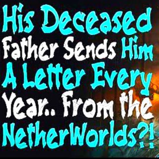 His Deceased Father Sends Him a Letter Every Year... From the Netherworlds!?!