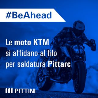 Ep.10 - Le moto KTM si affidano al filo per saldatura Pittarc