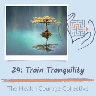 24: Train Tranquility
