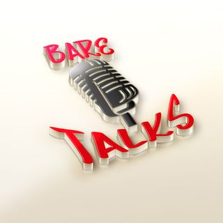 Bare Talks