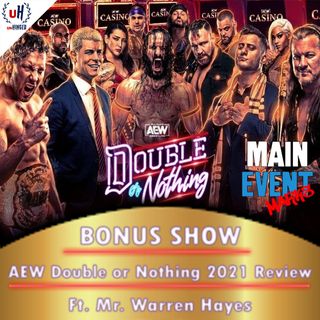BONUS: AEW Double or Nothing 2021 (ft. Mr. Warren Hayes)