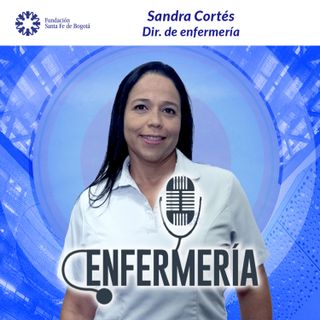 #9 La Enfermería y sus funciones - Dir. de enfermería Sandra Cortés