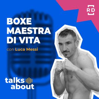 Boxe Maestra di Vita - con Luca Messi - Risorse Umane - #50