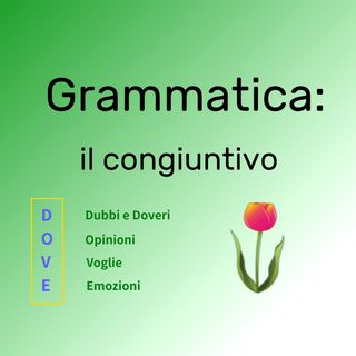 Ep. 68 - Grammatica: il congiuntivo presente 🇮🇹 Luisa's Podcast