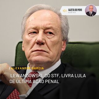 Lewandowski livra Lula de última ação penal
