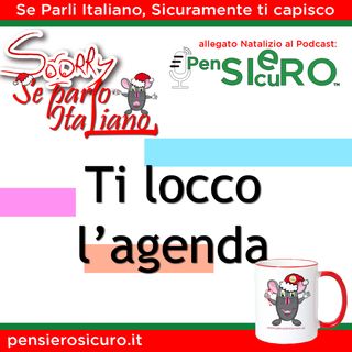 Sorry Se Parlo Italiano #07 - Ti locco l'agenda