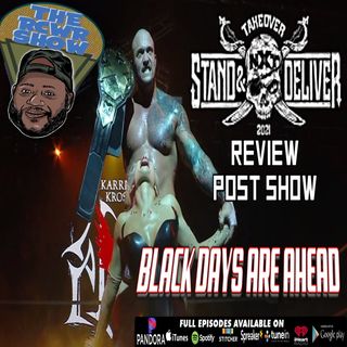 NXT Takeover: Stand and Deliver Part I & II Post Show | The RCWR Show 4/8/2021