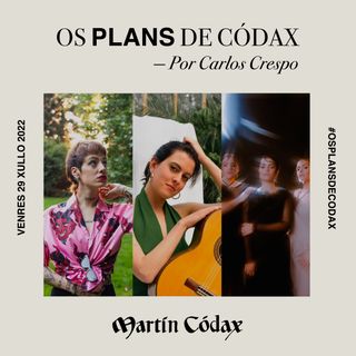 Os Plans de Códax (29/07/2022)