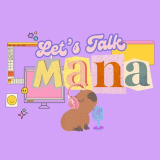 Lets Talk Mana