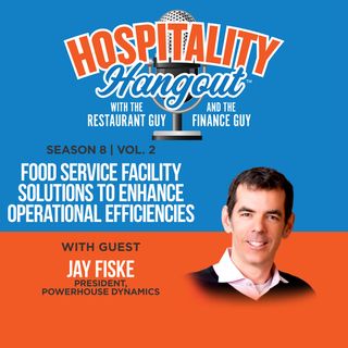 Food Service Facility Solutions To Enhance Operational Efficiencies | Season 8, Vol. 2