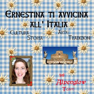 Ernestina ti avvicina all’Italia - PODCAST- Oggi Toscana