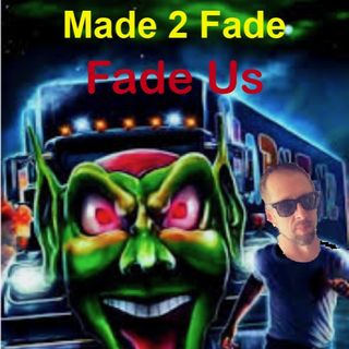 Made 2 Fade Episode 1 Jan 13 2022