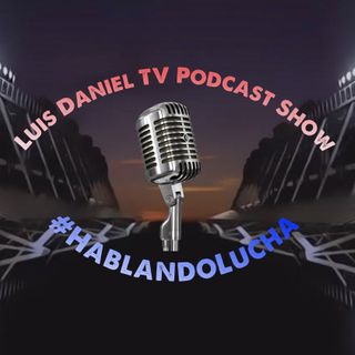 Luis Daniel TV Podcast