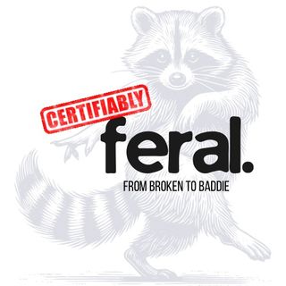 Certifiably Feral